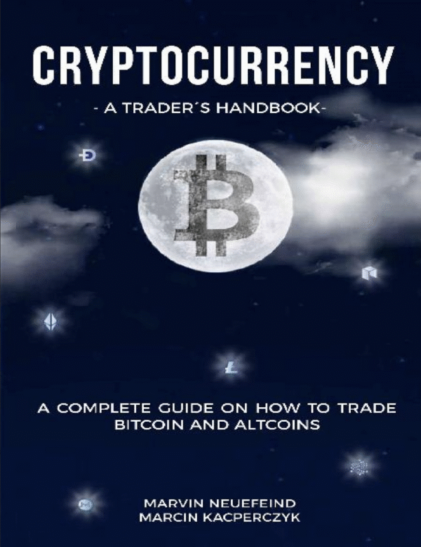 Cryptocurrency: A Trader’s Handbook