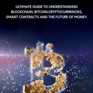 Blockchain: The Ultimate Guide to Understanding Blockchain