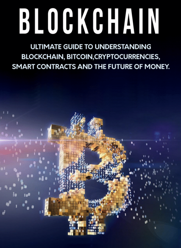 Blockchain: The Ultimate Guide to Understanding Blockchain